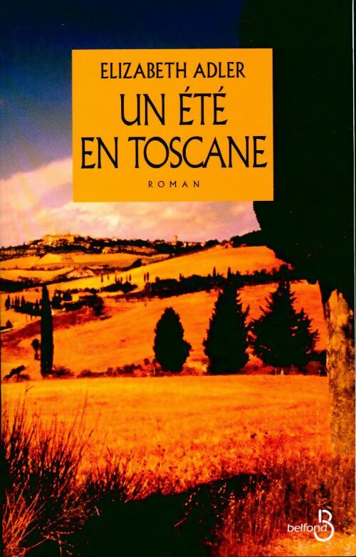 Un été en Toscane - Elisabeth Adler - Livre