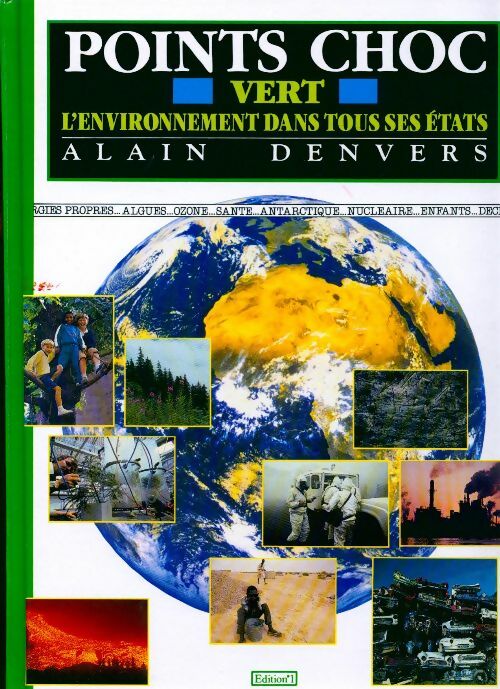 Points choc. L'environnement dans tous ses états - Alain Denvers - Livre