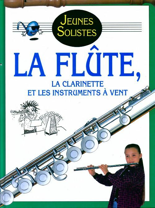 La flûte, la clarinette et les instruments à vent - Simon Walton - Livre