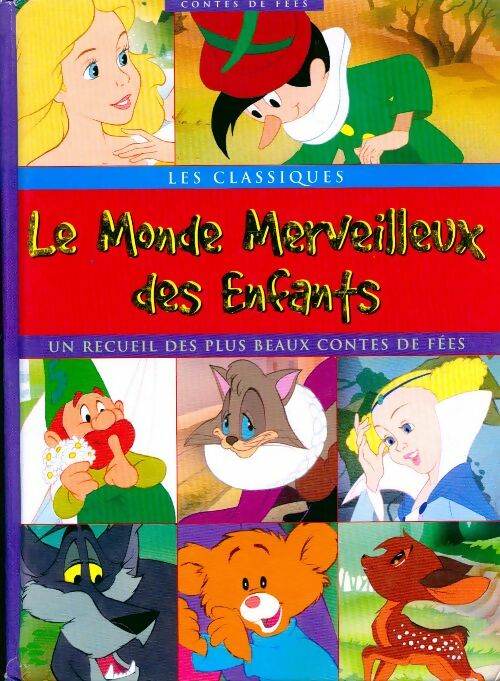 Le monde merveilleux des enfants - Collectif - Livre