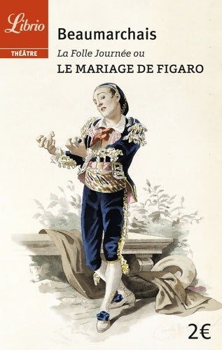 Le mariage de Figaro - Beaumarchais, Pierre-Augustin Beaumarchais - Livre