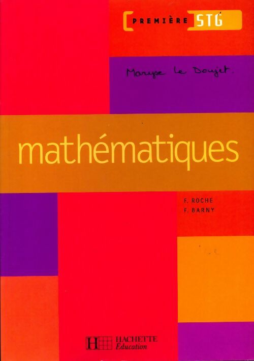 Mathématiques 1ère STG - F. Roche - Livre