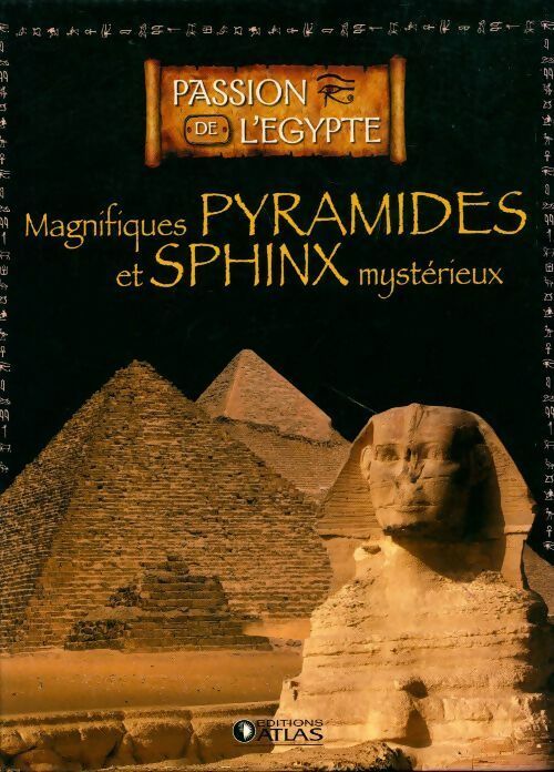 Magnifiques pyramides et sphinx mystérieux - Collectif - Livre