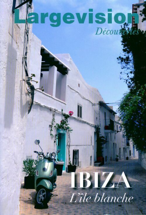 Ibiza, l'île blanche - Claune Four - Livre