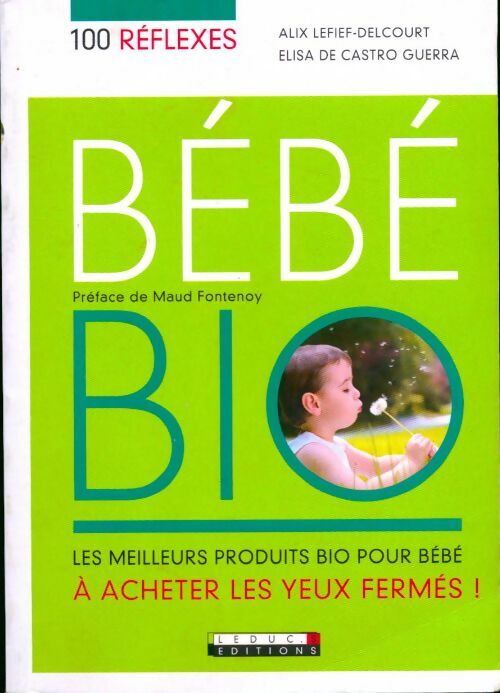 Bébé bio - Alix Lefief-Delcourt - Livre