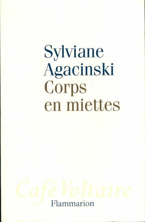 Corps en miettes - Sylviane Agacinski - Livre