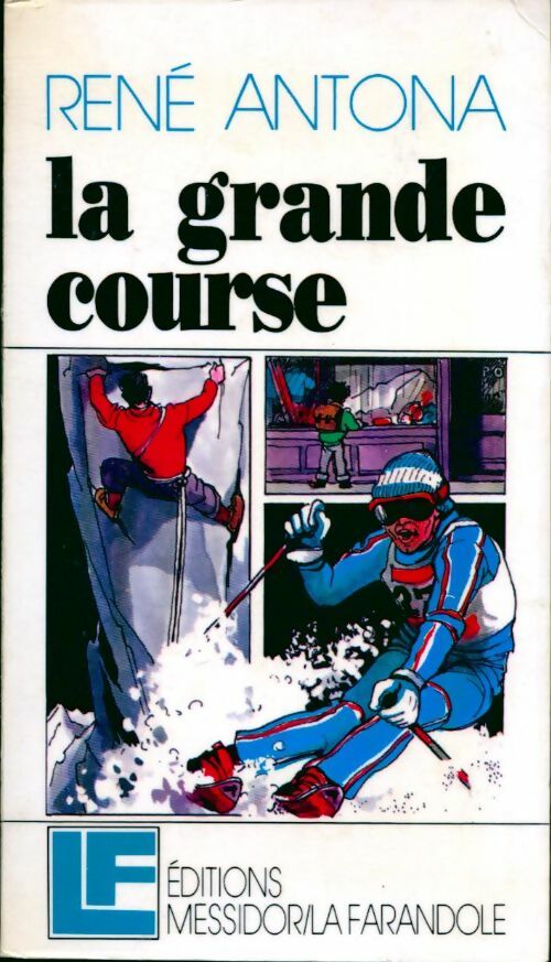 La grande course - René Antona - Livre