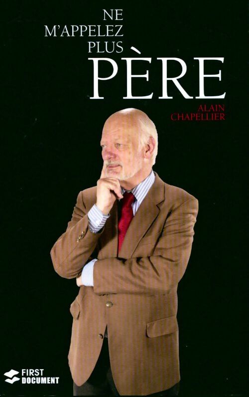 Ne m'appelez plus père - Alain Chapellier - Livre