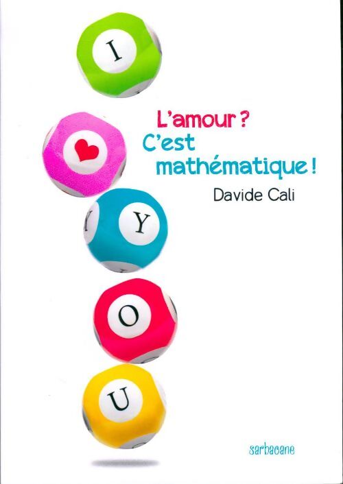 L'amour ? c'est mathématique ! - Davide Cali - Livre