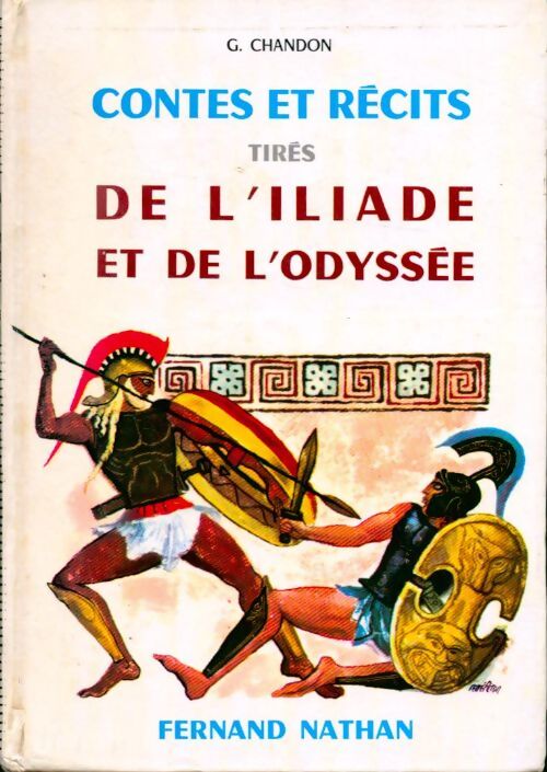 Contes et récits tirés de l'Iliade et de l'Odyssée - Georges Chandon - Livre