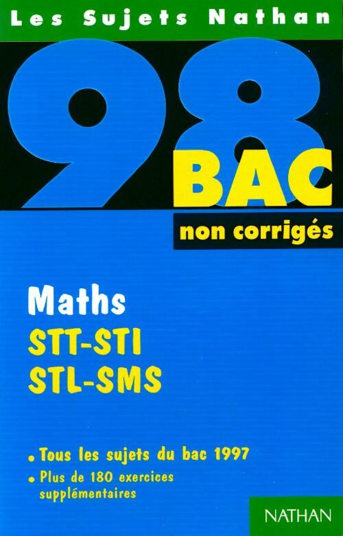 Maths STT-STI, STL-SMS bac 98 non corrigés - Michel Poncy - Livre