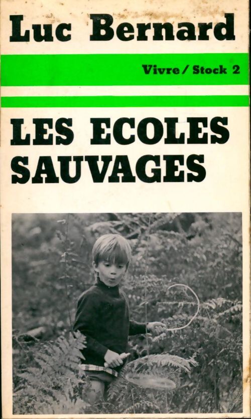 Les écoles sauvages - Luc Bernard - Livre