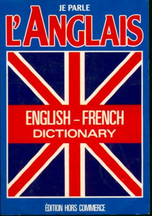 Je parle l'anglais. English french dictionary - Pierre-Henri Cousin - Livre