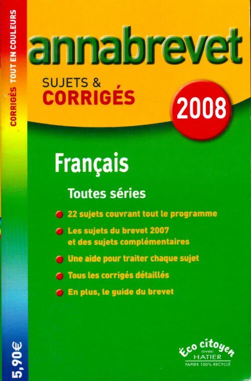 Français brevet toutes séries. Sujets et corrigés 2008 - Cécile De Cazanove - Livre