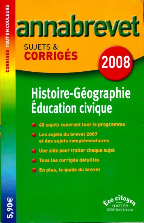 Histoire-géographie education civique brevet. Sujets et corrigés 2008 - Françoise Aoustin - Livre