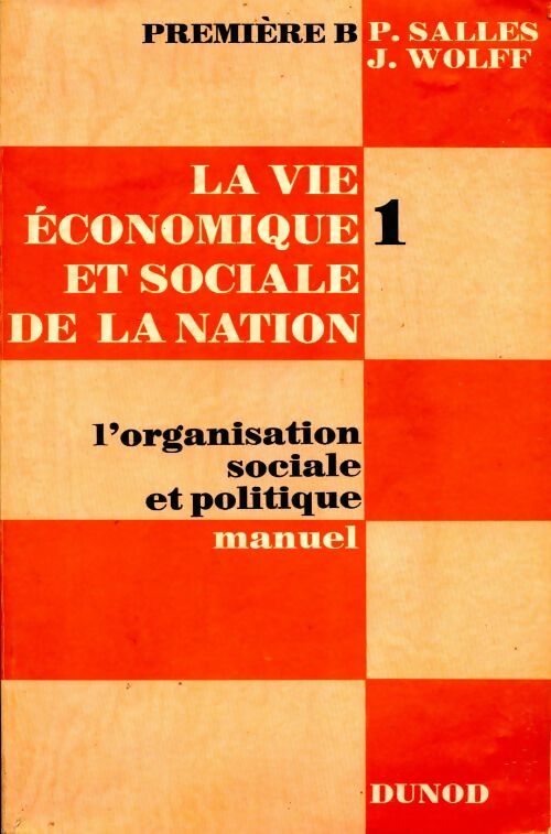 La vie économique et sociale de la nation Tome I - Collectif - Livre