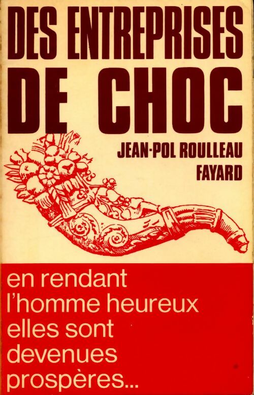 Des entreprises de choc - Jean-Pol Roulleau - Livre
