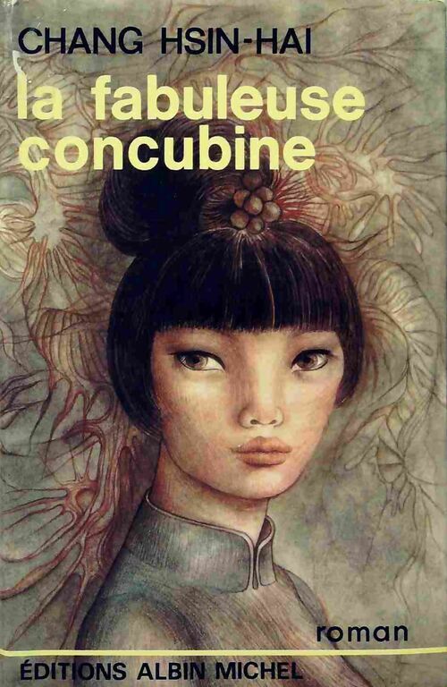 La fabuleuse concubine - Chang Hsin-Hai - Livre