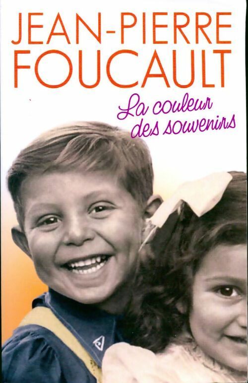 La couleur des souvenirs - Jean-Pierre Foucault - Livre