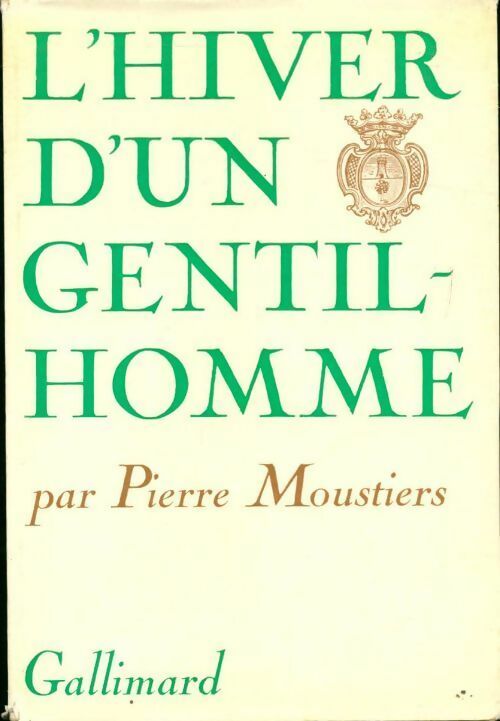 L'hiver d'un gentilhomme - Pierre Moustiers - Livre