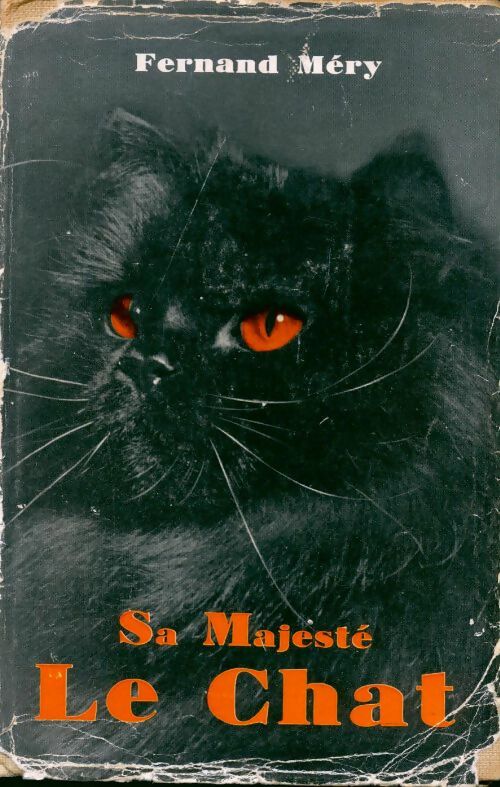 Sa majesté le chat - Fernand Méry - Livre
