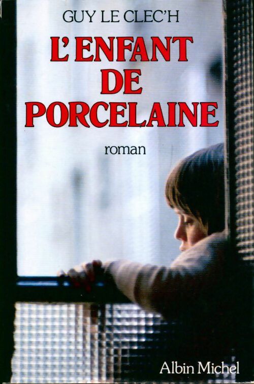 L'enfant de porcelaine - Guy Le Clec'h - Livre