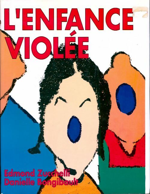 L'enfance violée - Edmond Zucchelli, Danielle Bongibault - Livre