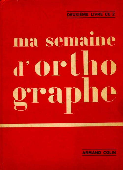 Ma semaine d'orthographe 2e livre CE2 - Collectif - Livre