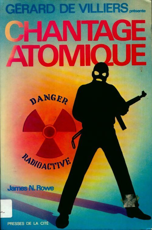 Chantage atomique - James N. Rowe - Livre