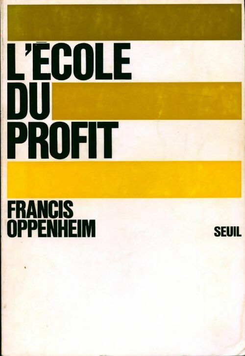 L'école du profit - Francis Oppenheim - Livre