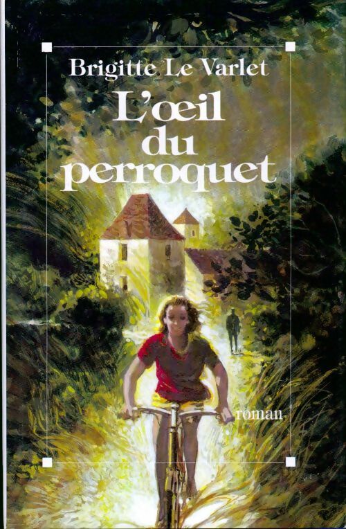 L'oeil du perroquet - Brigitte Le Varlet - Livre
