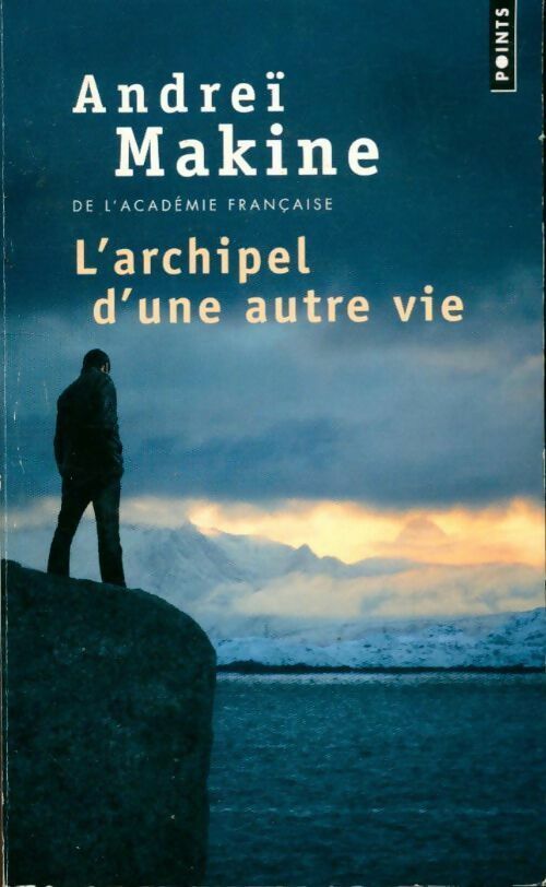 L'archipel d'une autre vie - Andreï Makine - Livre