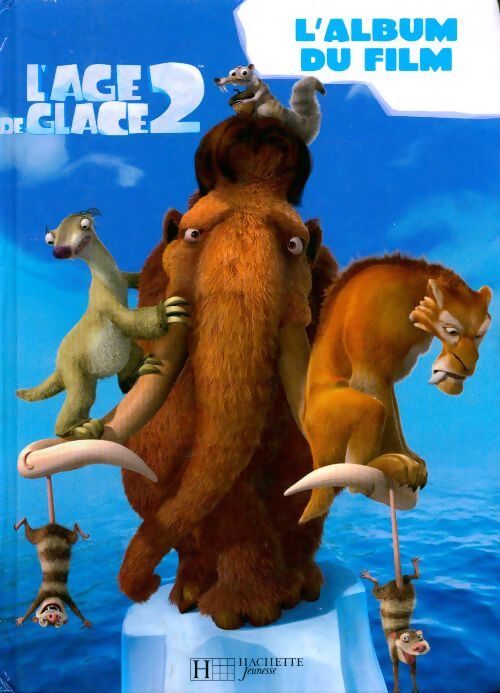L'age de glace 2. L'album du film - Jennifer Frantz - Livre
