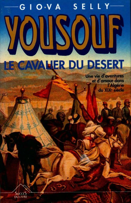 Yousouf, le cavalier du désert - Giova Selly - Livre
