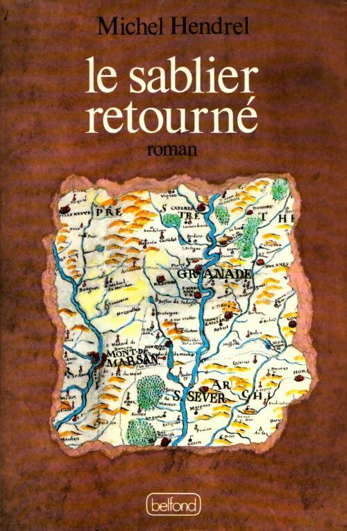Le sablier retourné - Michel Hendrel - Livre