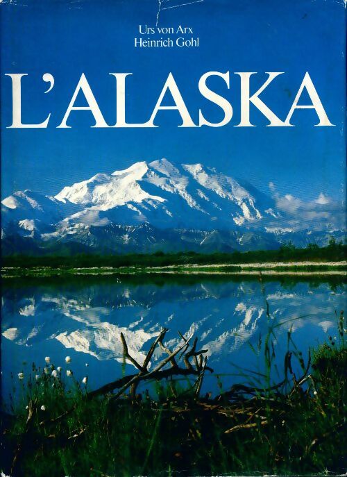 L'Alaska - Urs Von Arx - Livre
