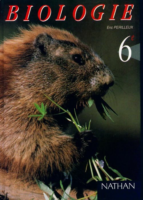 Biologie 6e - E. Périlleux - Livre