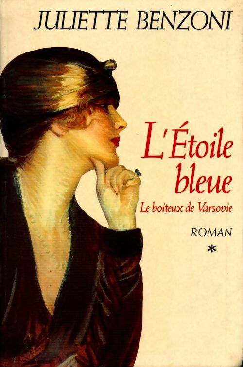 Le boiteux de Varsovie Tome I : L'étoile bleue - Juliette Benzoni - Livre