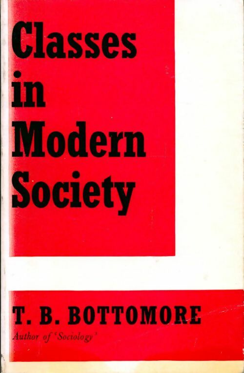 Classes in modern society - Tom Bottomore - Livre