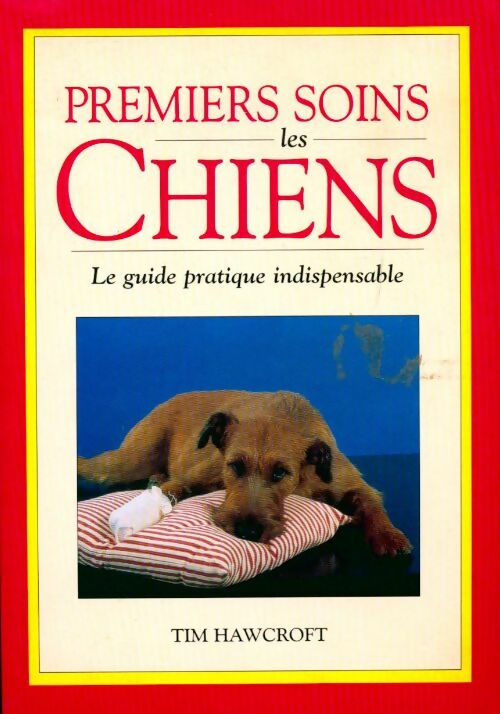 Premiers soins pour chiens - Tim Hawcroft - Livre