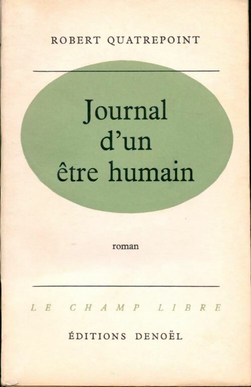 Journal d'un être humain - Robert Quatrepoint - Livre