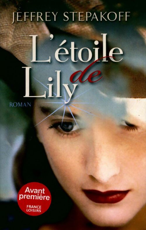L'étoile de Lily - Jeffrey Stepakoff - Livre