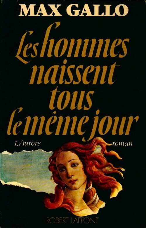 Les hommes naissent tous le même jour Tome II : Crépuscule - Max Gallo - Livre