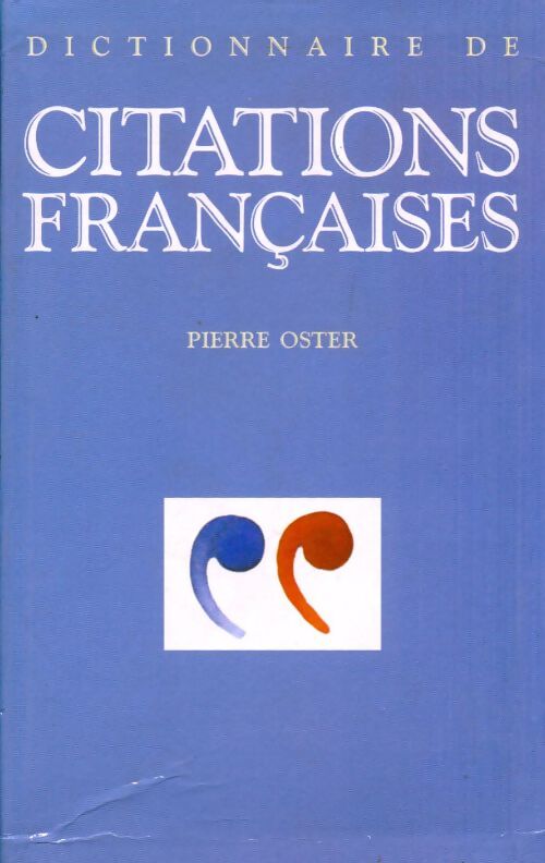 Dictionnaire des citations françaises - Pierre Oster - Livre