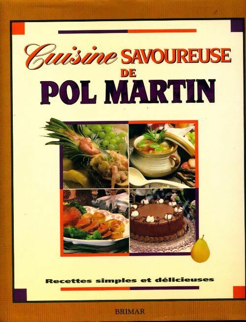 Cuisine savoureuse de Pol Martin - Pol Martin - Livre