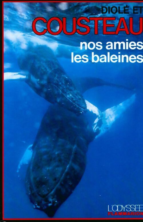 Nos amies les baleines - Philippe Diolé - Livre