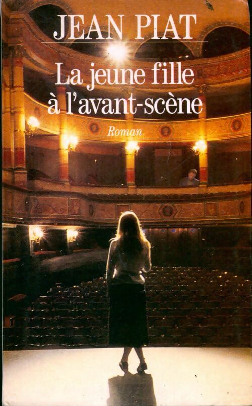 La jeune fille à l'avant-scène - Jean Piat - Livre