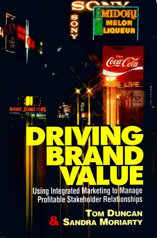 Driving brand value - Tom Duncan - Livre