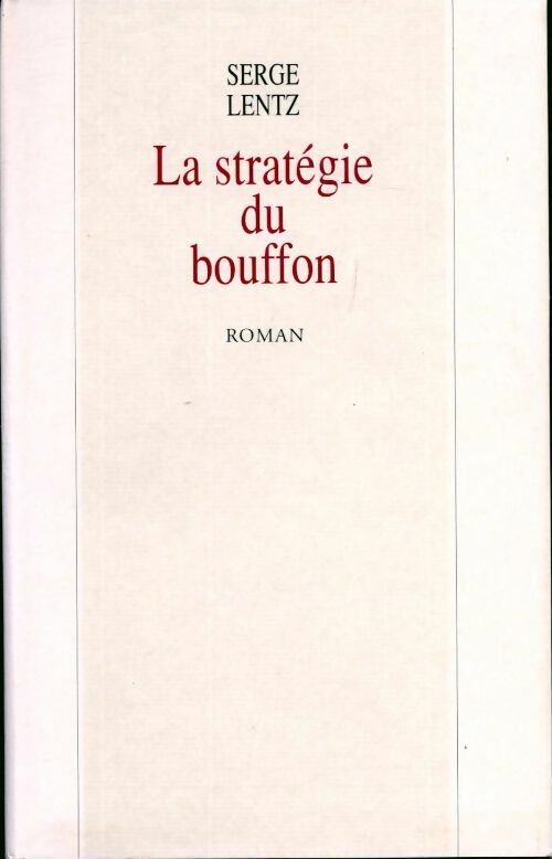 La stratégie du bouffon - Serge Lentz - Livre