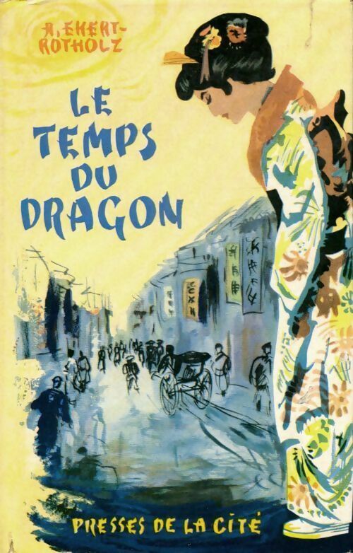 Le temps du dragon - A. Ekert Rotholz - Livre